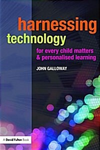 Harnessing Technology for Every Child Matters and Personalised Learning (Hardcover)