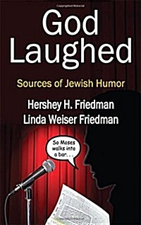 God Laughed : Sources of Jewish Humor (Paperback)