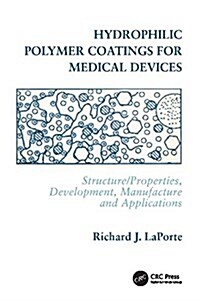 Hydrophilic Polymer Coatings for Medical Devices (Hardcover)