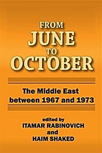 From June to October : Middle East Between 1967 and 1973 (Paperback)