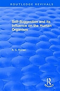 Self-suggestion and Its Influence on the Human Organism (Hardcover)