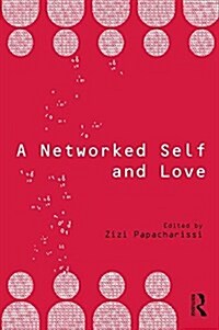 A Networked Self and Love (Paperback)