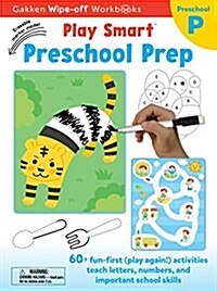 Play Smart Preschool Prep Ages 2-4, Volume 17: At-Home Wipe-Off Workbook with Erasable Marker (Spiral)