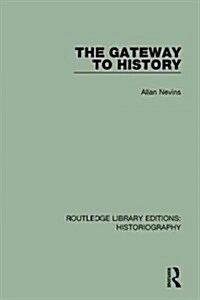 The Gateway to History (Paperback)