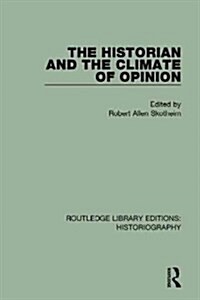 The Historian and the Climate of Opinion (Paperback)