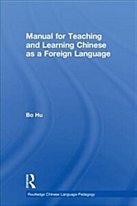 Manual for Teaching and Learning Chinese As a Foreign Language (Hardcover)