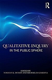 Qualitative Inquiry in the Public Sphere (Paperback)