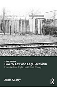Poverty Law and Legal Activism : Lives that Slide Out of View (Hardcover)