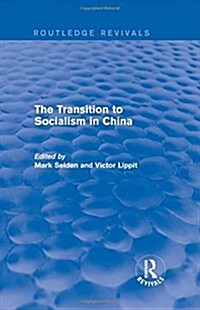 The Transition to Socialism in China (Routledge Revivals) (Paperback)