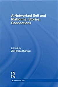 A Networked Self and Platforms, Stories, Connections (Hardcover)