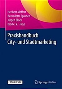 Praxishandbuch City- Und Stadtmarketing (Hardcover, 1. Aufl. 2018)