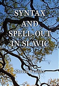 Syntax and Spell-out in Slavic (Paperback)