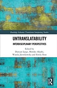 Untranslatability : Interdisciplinary Perspectives (Hardcover)