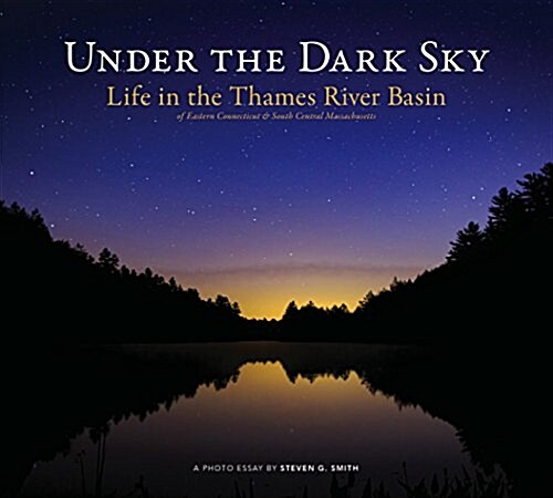 Under the Dark Sky: Life in the Thames River Basin (Hardcover)
