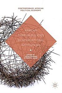 African Foreign Policies in International Institutions (Hardcover)