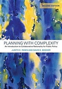 Planning with Complexity : An Introduction to Collaborative Rationality for Public Policy (Hardcover, 2 ed)