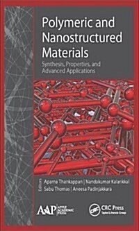Polymeric and Nanostructured Materials: Synthesis, Properties, and Advanced Applications (Hardcover)