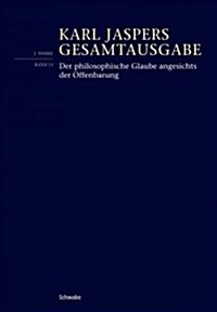 Der Philosophische Glaube Angesichts Der Offenbarung (Hardcover)