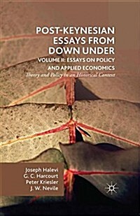 Post-Keynesian Essays from Down Under Volume II: Essays on Policy and Applied Economics : Theory and Policy in an Historical Context (Paperback, 1st ed. 2016)