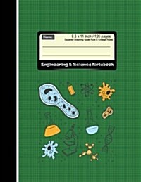Engineering & Science Notebook: Squared Graphing Quad Rule & Collage Ruled: Combination Rules Note book: Diary, Journal Graph, Coordinate, Grid, Squar (Paperback)
