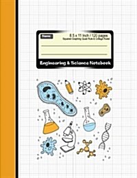 Engineering & Science Notebook: Squared Graphing Quad Rule & Collage Ruled: Combination Rules Note book: Diary, Journal Graph, Coordinate, Grid, Squar (Paperback)