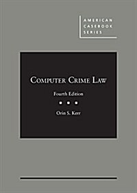 Computer Crime Law (Hardcover, 4th, New)