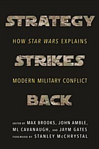 Strategy Strikes Back: How Star Wars Explains Modern Military Conflict (Hardcover)
