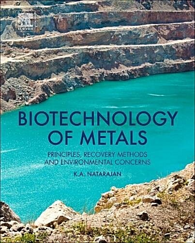 Biotechnology of Metals: Principles, Recovery Methods and Environmental Concerns (Hardcover)