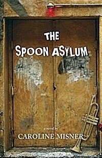 The Spoon Asylum (Paperback)