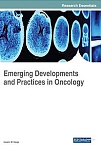 Emerging Developments and Practices in Oncology (Hardcover)