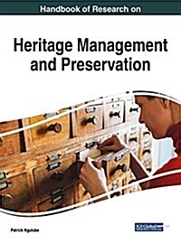 Handbook of Research on Heritage Management and Preservation (Hardcover)