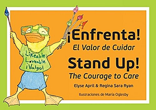 Stand Up! Enfrenta!: The Courage to Care / El Valor de Cuidar (Paperback, 2)