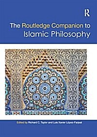 The Routledge Companion to Islamic Philosophy (Paperback)