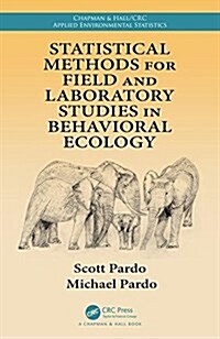 Statistical Methods for Field and Laboratory Studies in Behavioral Ecology (Hardcover)