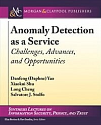 Anomaly Detection as a Service: Challenges, Advances, and Opportunities (Hardcover)
