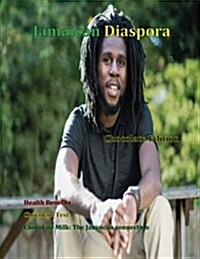 Jamaican Diaspora: Chocolate Edition (Paperback)