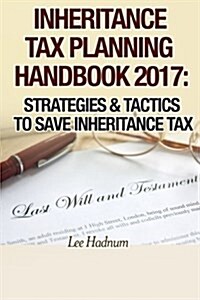 Inheritance Tax Planning Handbook: 2017 (Paperback)
