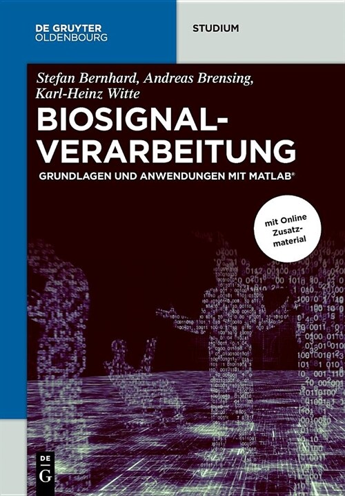 Biosignalverarbeitung: Grundlagen Und Anwendungen Mit Matlab(r) (Paperback)