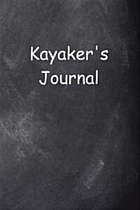 Kayakers Journal Chalkboard Design: (Notebook, Diary, Blank Book) (Paperback)