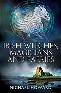 Irish Witches, Magicians and Faeries (Paperback)