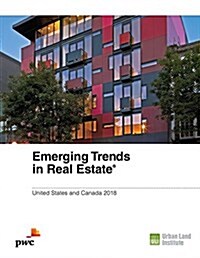 Emerging Trends in Real Estate 2018: United States and Canada (Paperback)