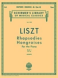 Rhapsodies Hongroises - Book 1: Nos. 1 - 8: Schirmer Library of Classics Volume 1033 Piano Solo (Paperback)