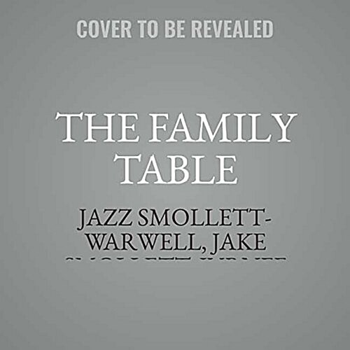The Family Table Lib/E: Recipes and Moments from a Nomadic Life (Audio CD)