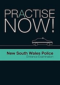 Practise Now! New South Wales Police Entrance Examination (Paperback)