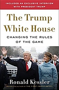 The Trump White House: Changing the Rules of the Game (Hardcover)