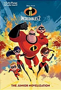 Incredibles 2: The Junior Novelization (Disney/Pixar the Incredibles 2) (Paperback)