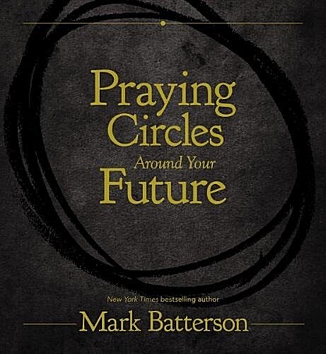 Praying Circles Around Your Future (Hardcover)