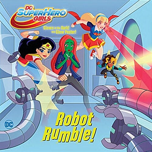 Robot Rumble! (DC Super Hero Girls) (Paperback)