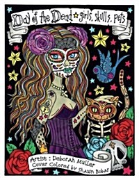 Day of the Dead Girls: Day of the Dead Girls, Skulls, Pets by Artist Deborah Muller (Paperback)