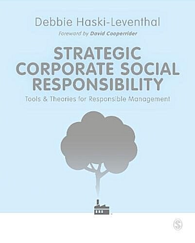 Strategic Corporate Social Responsibility : Tools and Theories for Responsible Management (Hardcover)